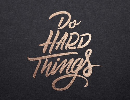 “The Hard Thing Is the Way”